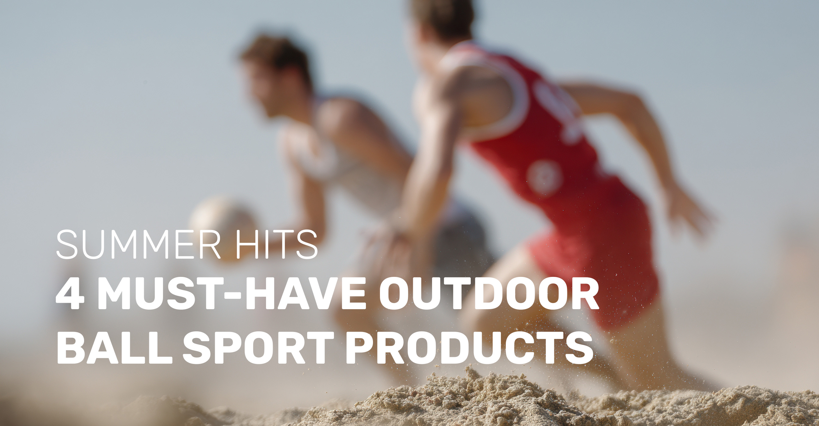 Sommer-Hits: 4 unverzichtbare Ballsportprodukte für Ihren Verein im Freien Sommer-Hits: 4 unverzichtbare Ballsportprodukte für Ihren Verein im Freien